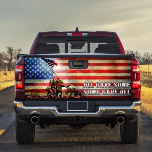 All Gave Some Some Gave All, Veterans truck Tailgate Decal Sticker Wrap Tailgate Wrap Decals For Trucks - Zarden